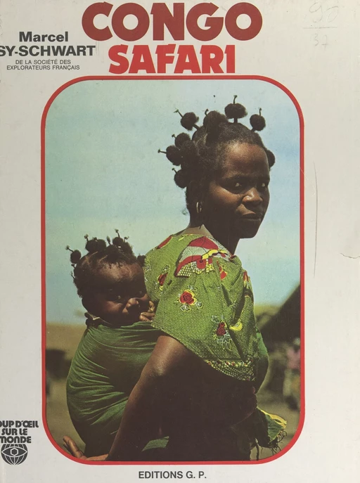 Congo Safari (Zaïre) - Marcel Isy-Schwart - (Nathan) réédition numérique FeniXX