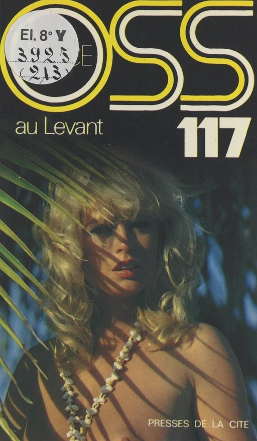 OSS 117 au Levant - Josette Bruce - (Presses de la Cité) réédition numérique FeniXX