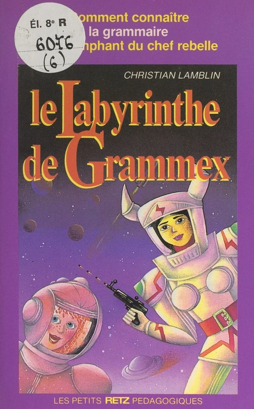 Le labyrinthe de Grammex - Christian Lamblin - (Retz) réédition numérique FeniXX