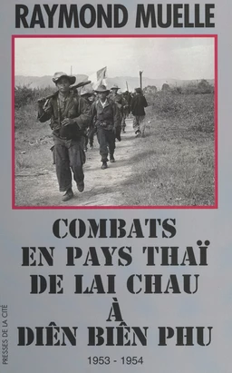 Combats en pays thaï, de Lai Chau à Diên Biên Phu, 1953-1954