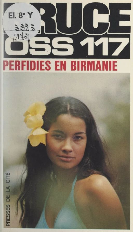 Perfidies en Birmanie pour OSS 117 - Josette Bruce - (Presses de la Cité) réédition numérique FeniXX