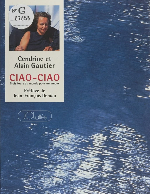 Ciao-Ciao - Alain Gautier, Cendrine Gautier - (JC Lattès) réédition numérique FeniXX