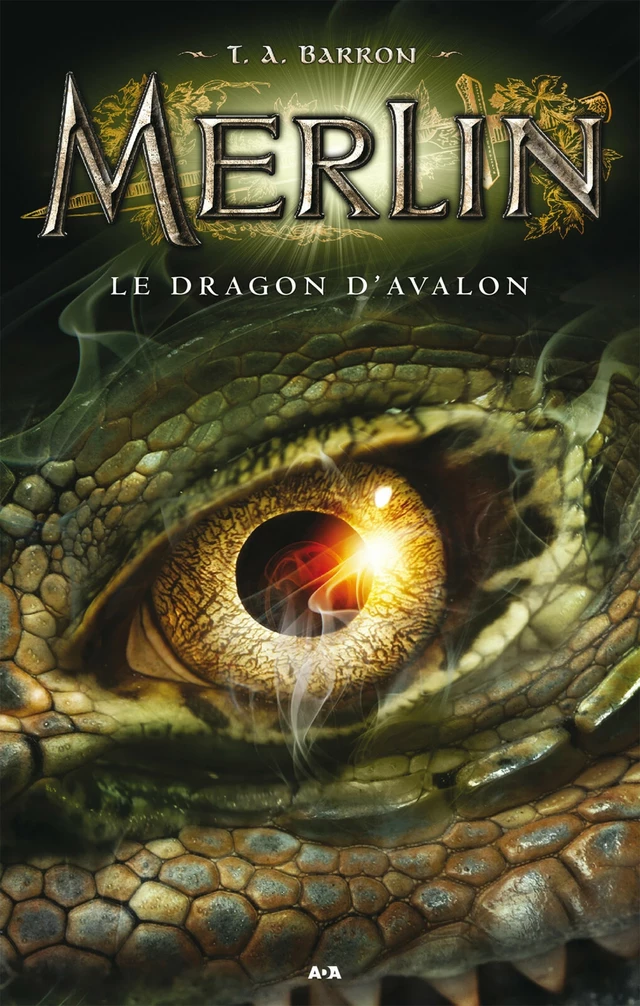 Le dragon d’Avalon - T. A. Barron - Éditions AdA