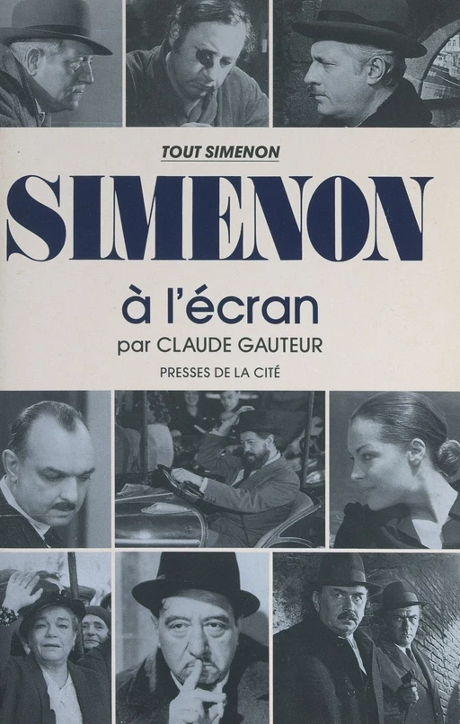 Tout Simenon (25). Simenon à l'écran - Claude Gauteur - (Presses de la Cité) réédition numérique FeniXX