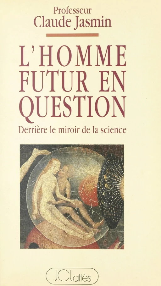 L'homme futur en question - Claude Jasmin - (JC Lattès) réédition numérique FeniXX