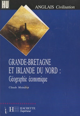 Grande-Bretagne et Irlande du Nord : géographie économique