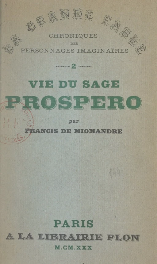 Vie du sage Prospero - Francis de Miomandre - (Plon) réédition numérique FeniXX