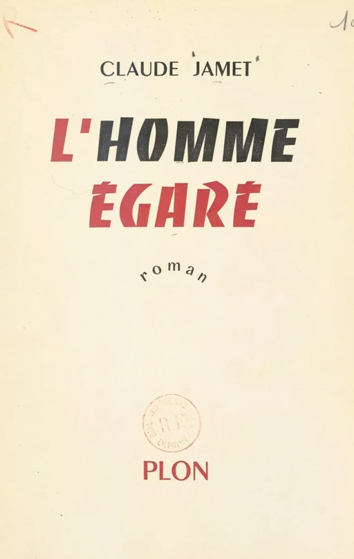 L'homme égaré - Claude Jamet - (Plon) réédition numérique FeniXX