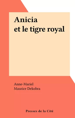 Anicia et le tigre royal