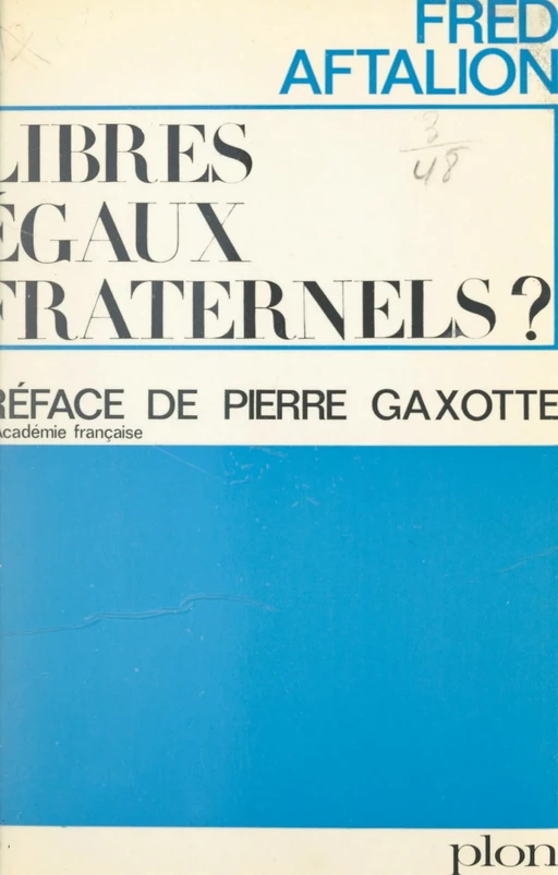 Libres, égaux, fraternels ? - Fred Aftalion - (Plon) réédition numérique FeniXX