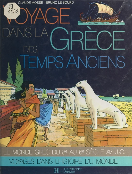 Voyage dans la Grèce des temps anciens - Claude Mossé - (Hachette) réédition numérique FeniXX