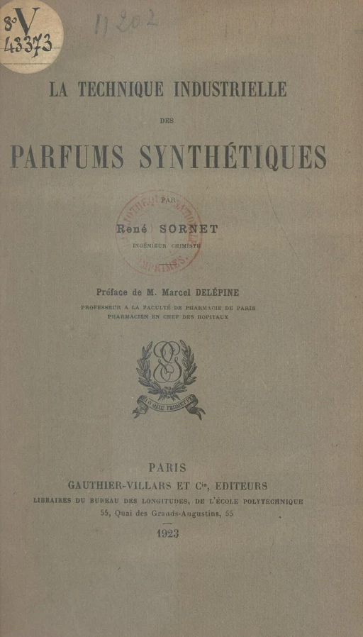 La technique industrielle des parfums synthétiques - René Sornet - (Dunod) réédition numérique FeniXX