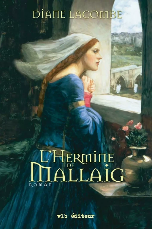 Le clan de Mallaig - Tome 2 - Diane Lacombe - VLB éditeur