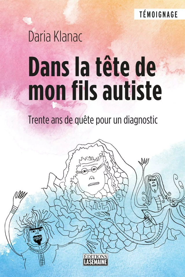 Dans la tête de mon fils autiste - Daria Klanac - La Semaine