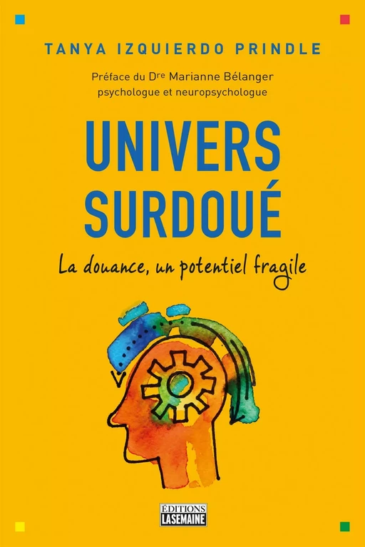 Univers surdoué - Tanya Izquierdo Prindle - La Semaine