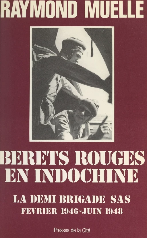 Bérets rouges en Indochine - Raymond Muelle - (Presses de la Cité) réédition numérique FeniXX