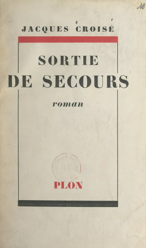 Sortie de secours - Jacques Croisé - (Plon) réédition numérique FeniXX