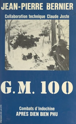 G. M. 100 : combats d'Indochine après Diên Biên Phu