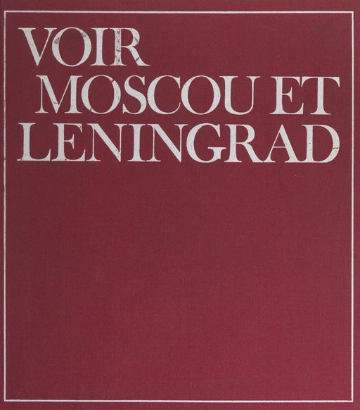 Voir Moscou et Leningrad - Georges Bortoli - (Hachette) réédition numérique FeniXX