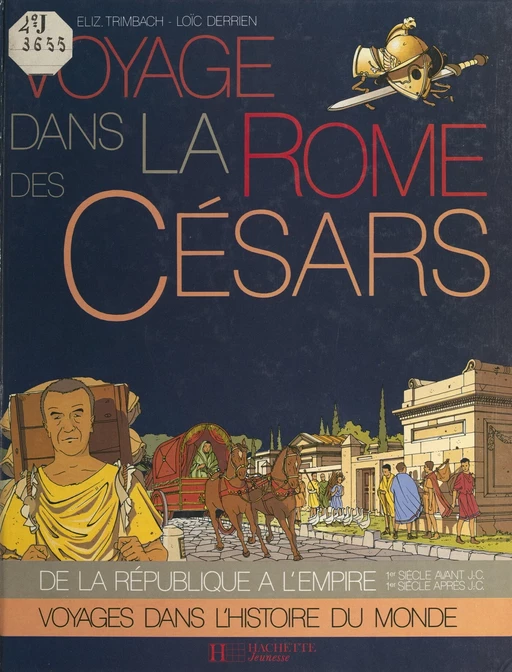 Voyage dans la Rome des Césars - Élisabeth Trimbach - (Hachette Jeunesse) réédition numérique FeniXX