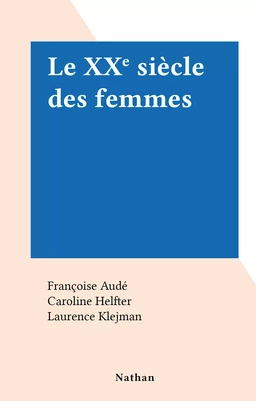 Le XXe siècle des femmes