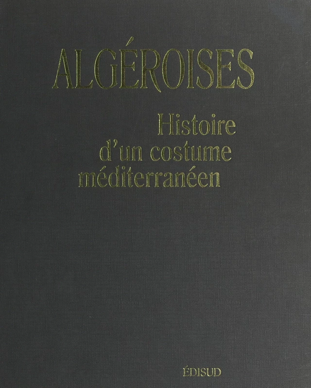 Algéroises - Leyla Belkaïd - (Edisud) réédition numérique FeniXX