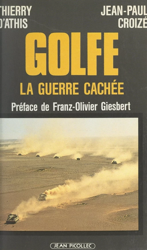 Golfe : la guerre cachée - Jean-Paul Croizé, Thierry d'Athis - Jean Picollec