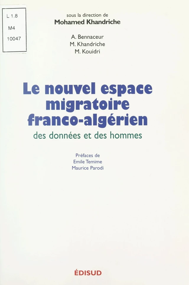 Le nouvel espace migratoire franco-algérien - Abdelmadjid Bennaceur, Mohamed Khandriche, Mohamed Kouidri - (Edisud) réédition numérique FeniXX