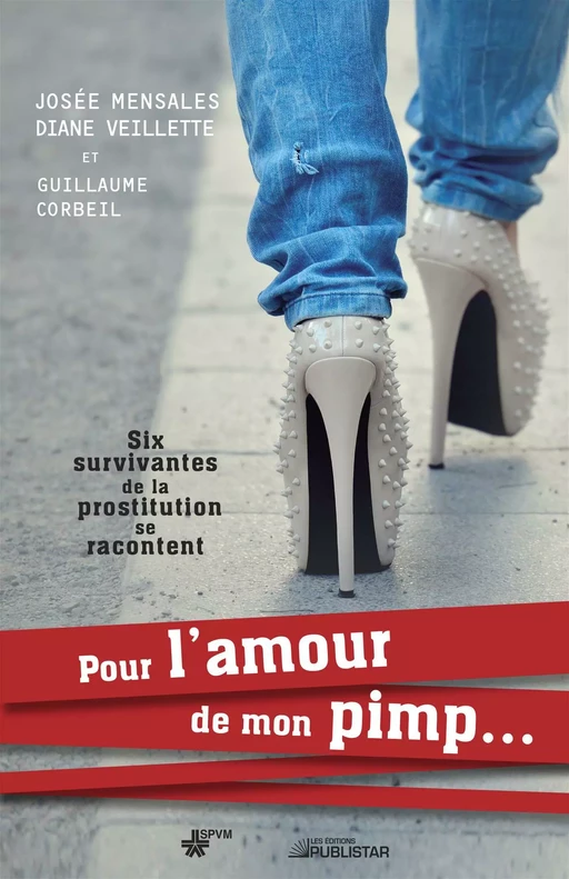 Pour l'amour de mon pimp... - Guillaume Corbeil - Publistar