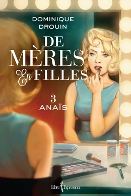 De mères en filles, tome 3