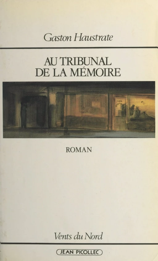 Au tribunal de la mémoire - Gaston Haustrate - Jean Picollec