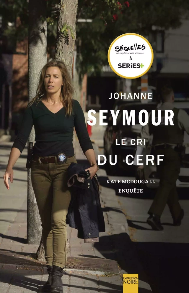 Le Cri du cerf - Johanne Seymour - Libre Expression