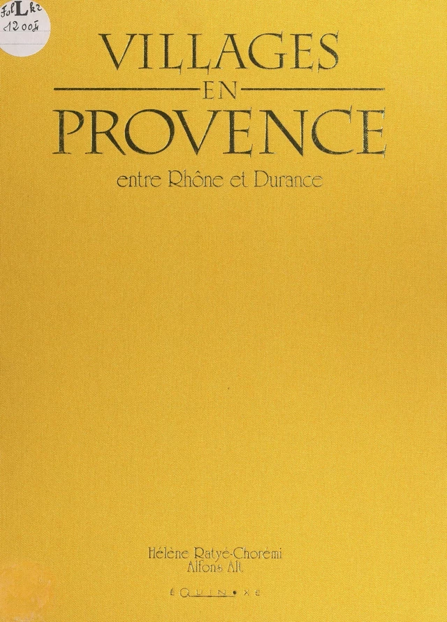 Villages en Provence, entre Rhône et Durance - Hélène Ratyé-Chorémi - (Equinoxe) réédition numérique FeniXX