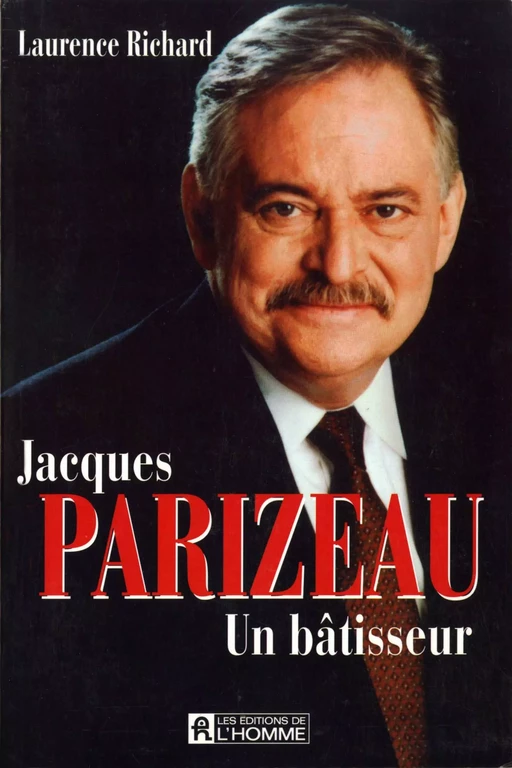 Jacques Parizeau - Laurence Richard - Les Éditions de l'Homme