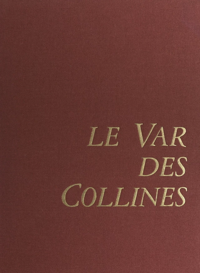 Le Var des collines - Bernard Duplessy, Michel Fraisset - (Edisud) réédition numérique FeniXX