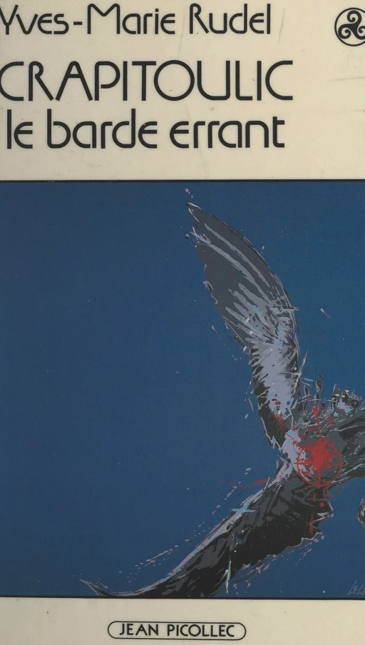 Crapitoulic, barde errant - Yves-Marie Rudel - Jean Picollec