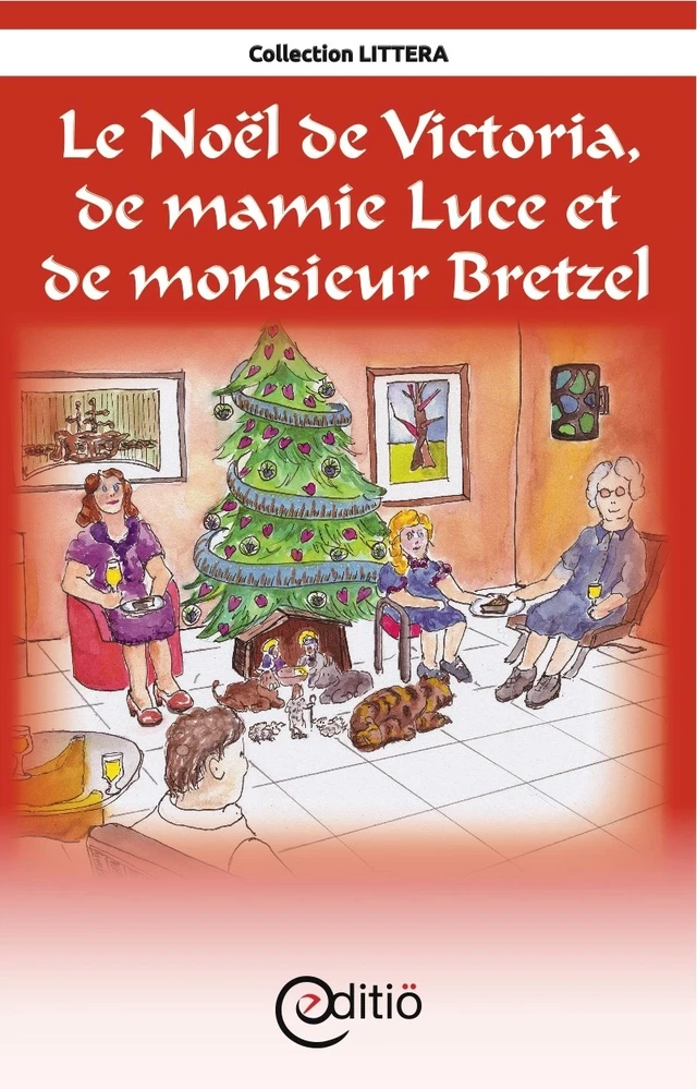 Le Noël de Victoria, de Mamie Luce et de Monsieur Bretzel - Andrée Thibeault - ÉDITIÖ