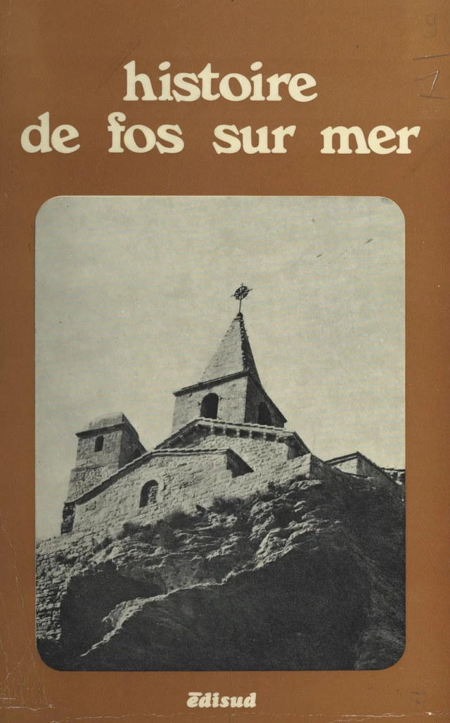 Histoire de Fos-sur-Mer - Hubert Gay, Yves Grava, Jean-Marie Paoli, Anne-Marie Vigoureux - (Edisud) réédition numérique FeniXX