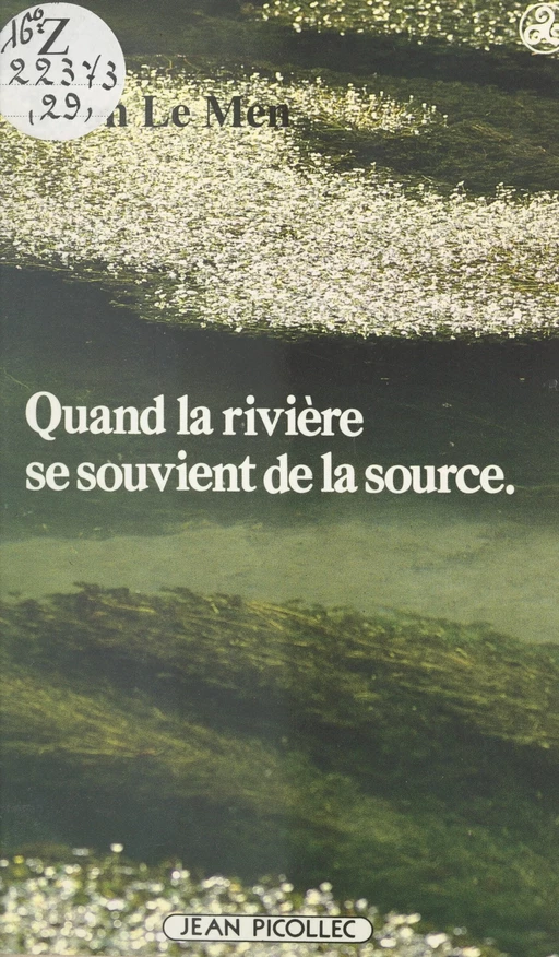 Quand la rivière se souvient de la source - Yvon Le Men - Jean Picollec