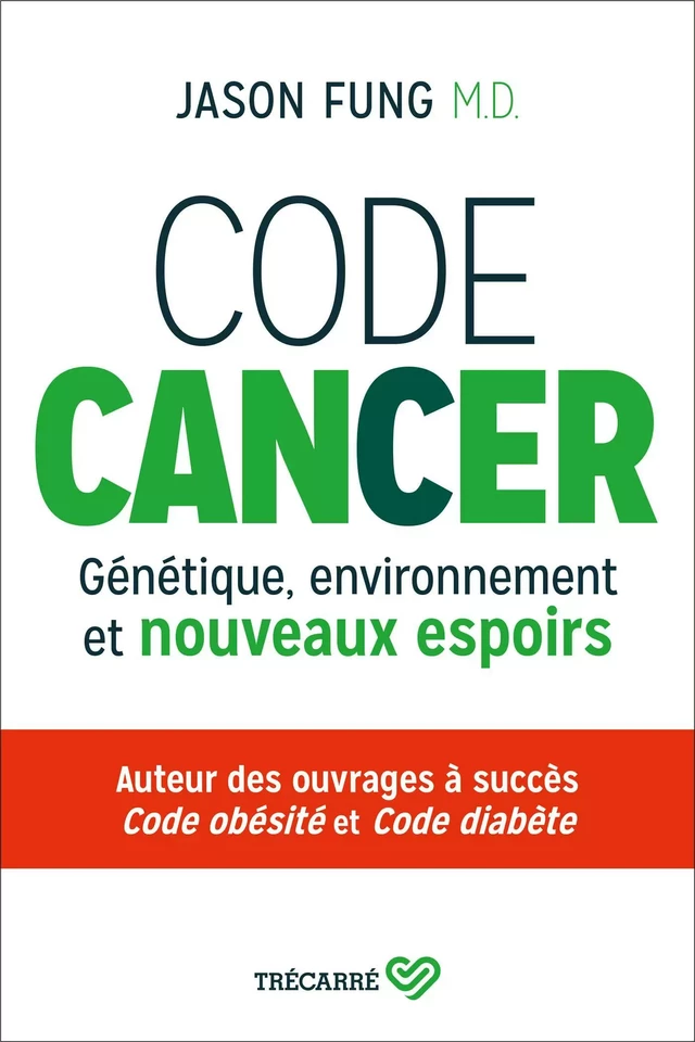 Code cancer - Jason Fung - Trécarré