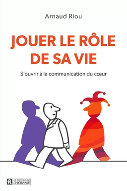 Jouer le rôle de sa vie