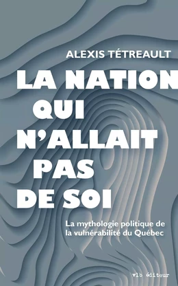 La nation qui n'allait pas de soi