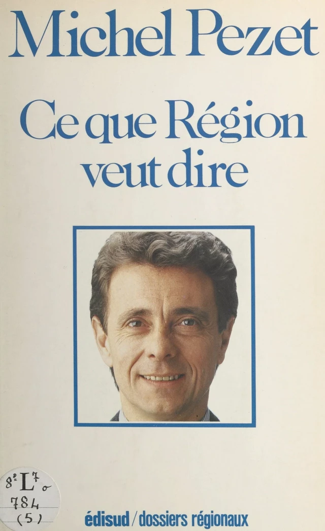 Ce que Région veut dire - Michel Pezet - (Edisud) réédition numérique FeniXX