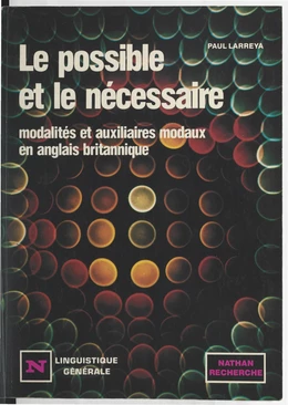 Le possible et le nécessaire : modalités et auxiliaires modaux en anglais britannique