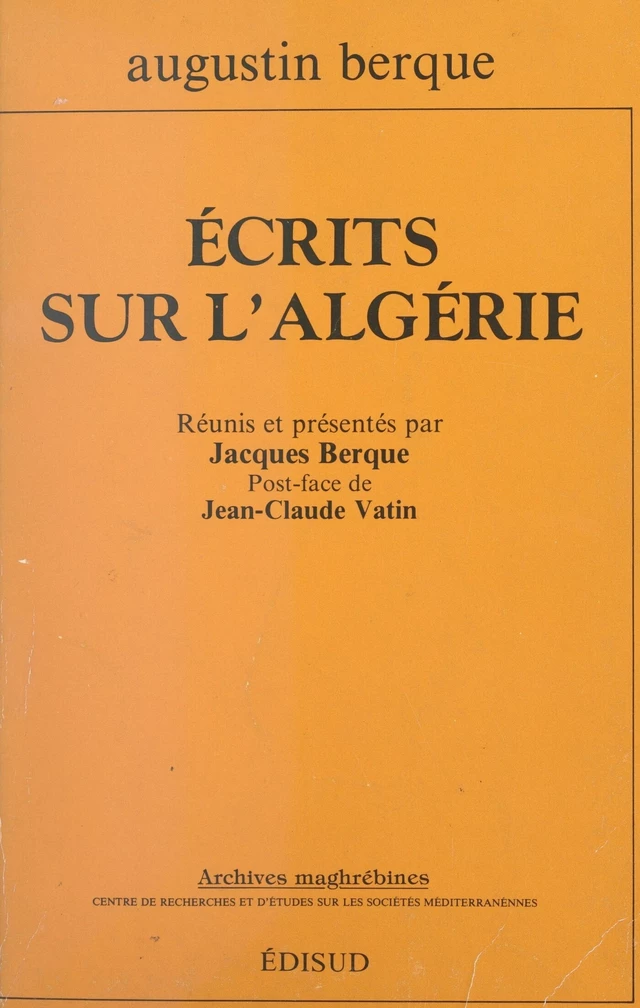 Écrits sur l'Algérie - Augustin Berque - (Edisud) réédition numérique FeniXX