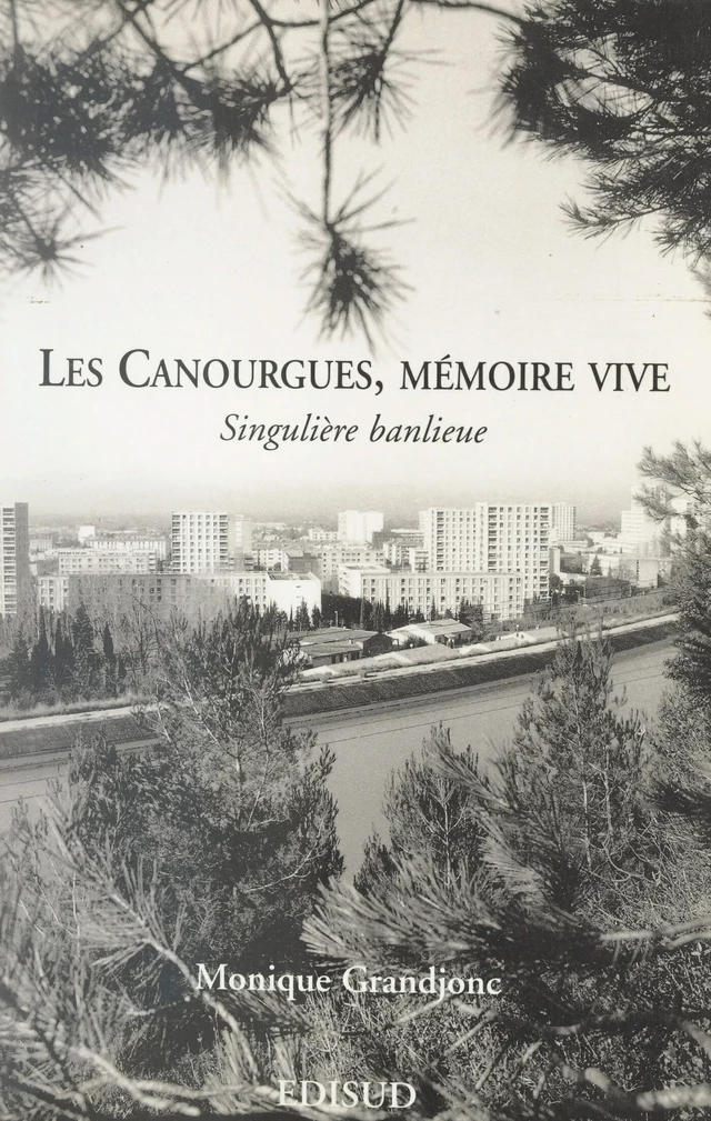 Les Canourgues, mémoire vive - Monique Grandjonc - (Edisud) réédition numérique FeniXX