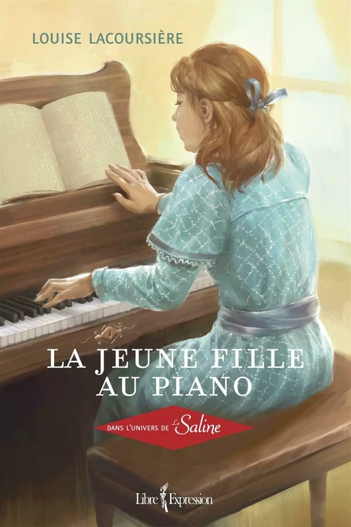 La Jeune Fille au piano - Louise Lacoursière - Libre Expression