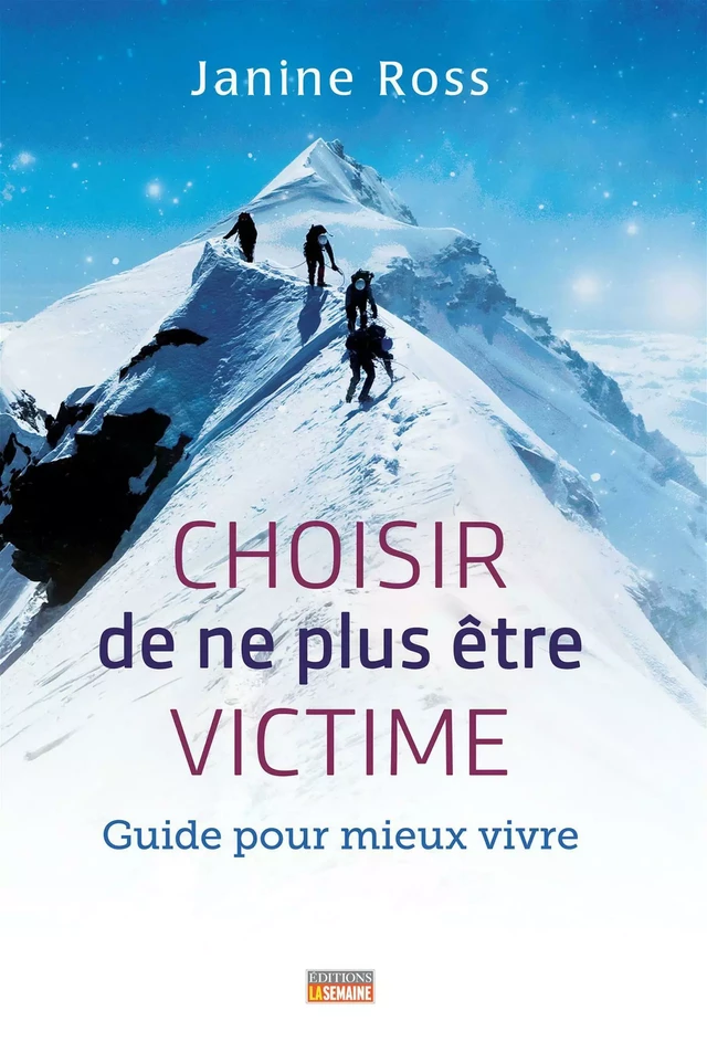 Choisir de ne plus être victime - Janine Ross - La Semaine