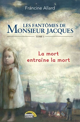 Les fantômes de monsieur Jacques - Tome 1