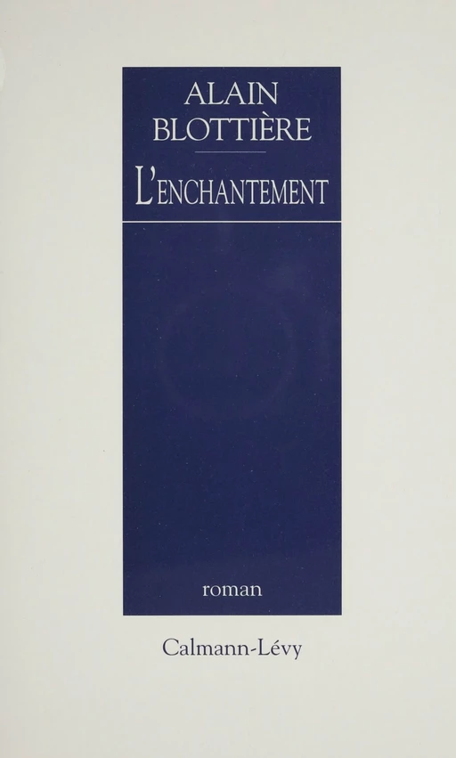 L'Enchantement - Alain Blottière - FeniXX réédition numérique